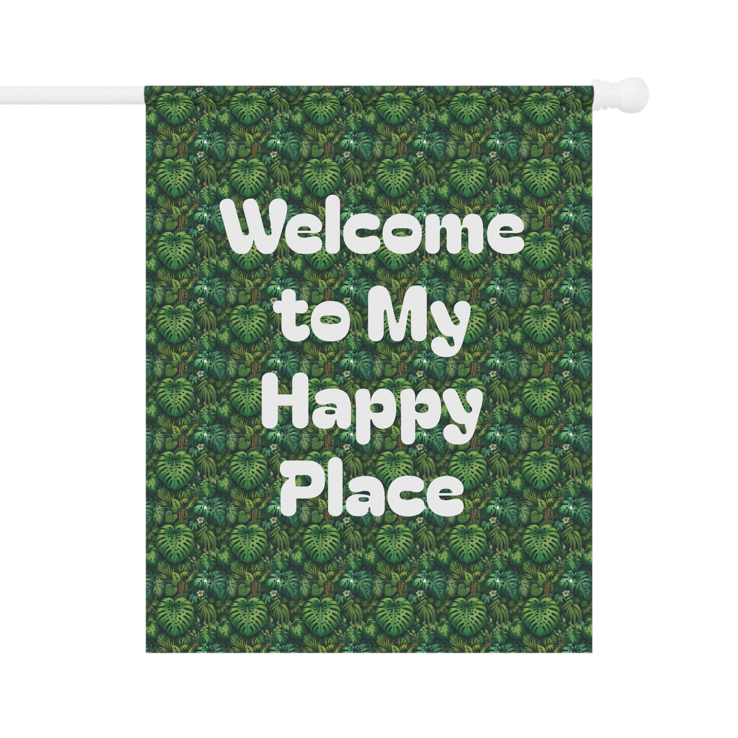 Tropical Garden Flag  - Perfect for Outdoor Decor / Welcome to My Happy Place