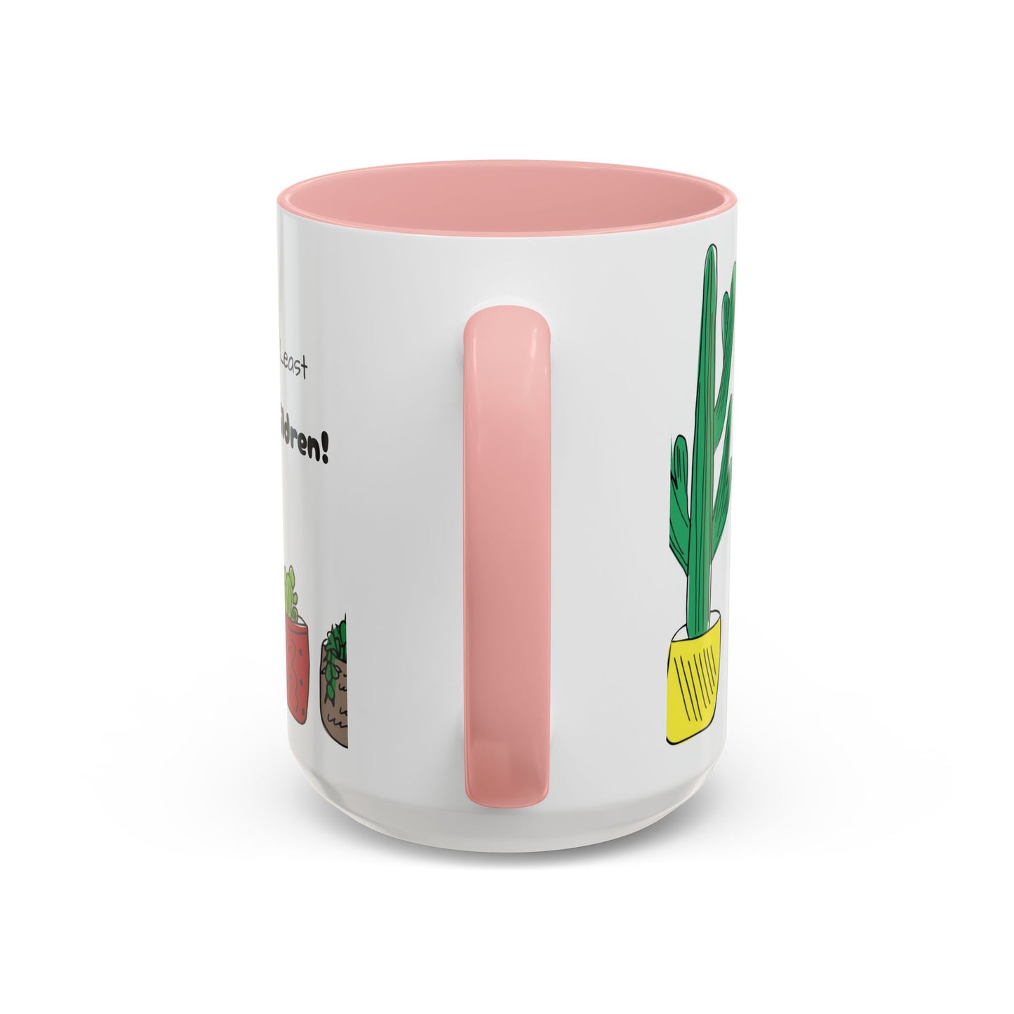 Botanical Accent Coffee Mug (11, 15oz), 8 Colors - Plant Dad: At Least I Don't Have Ugly Children!