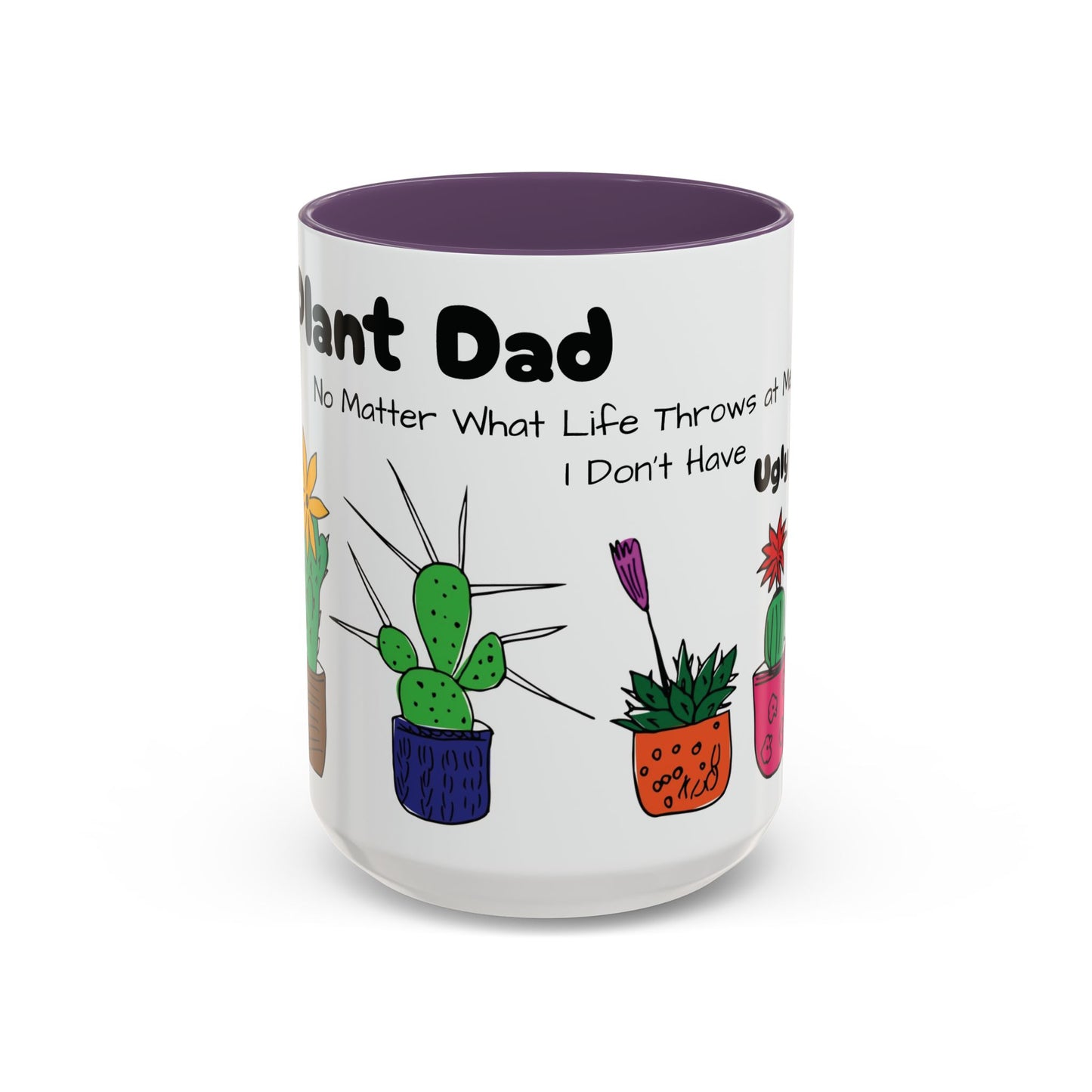 Botanical Accent Coffee Mug (11, 15oz), 8 Colors - Plant Dad: At Least I Don't Have Ugly Children!