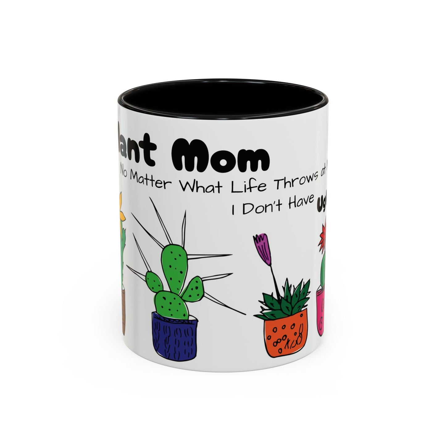 Botanical Accent Coffee Mug (11, 15oz), 8 Colors - Plant Mom: At Least I Don't Have Ugly Children!