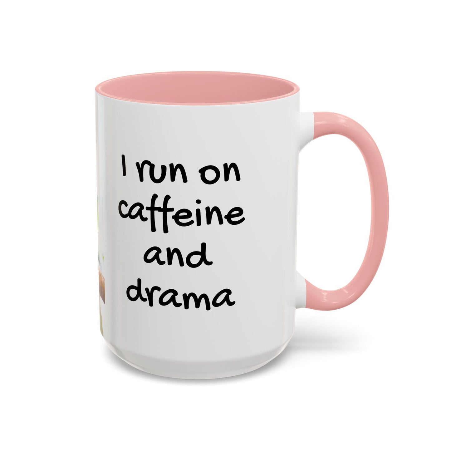 Accent Coffee Mug (11, 15oz), "I Run on Caffeine and Drama!" Parrot / Various Colors