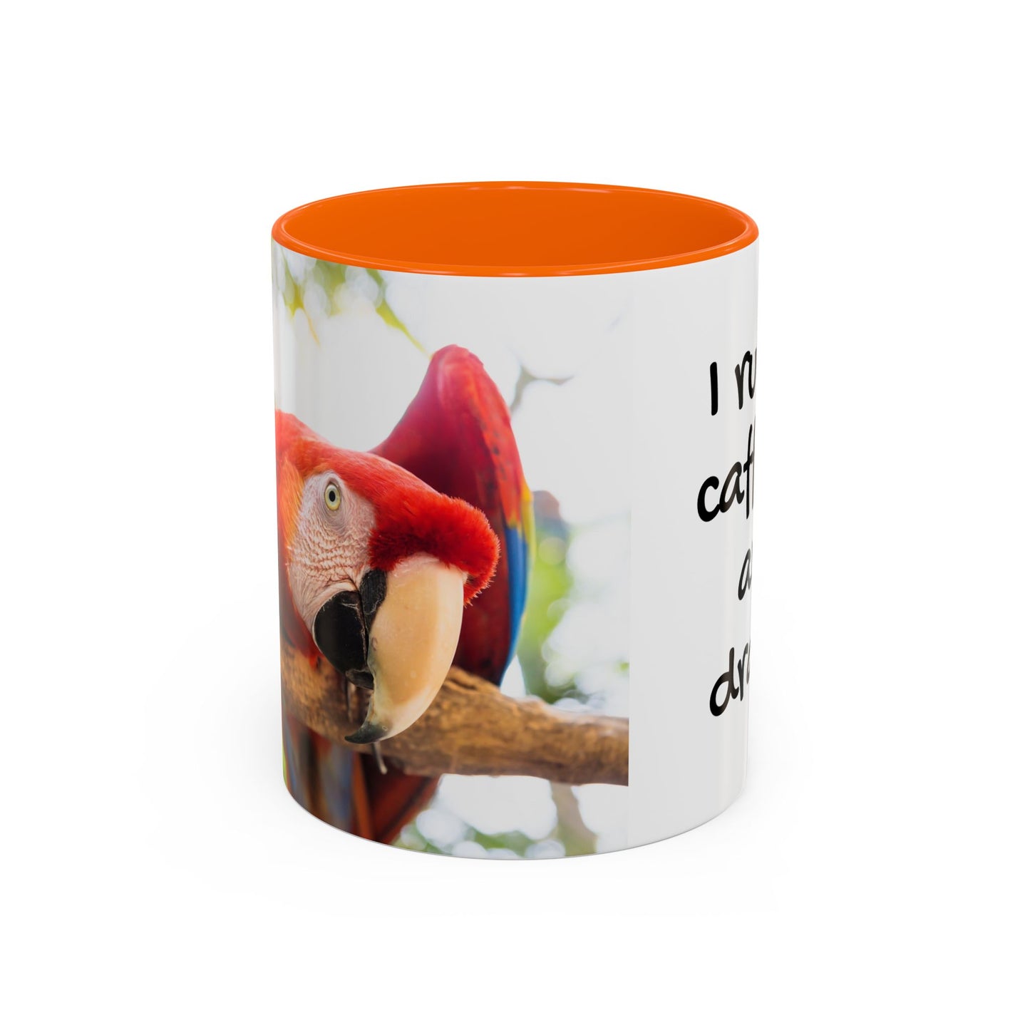 Accent Coffee Mug (11, 15oz), "I Run on Caffeine and Drama!" Parrot / Various Colors