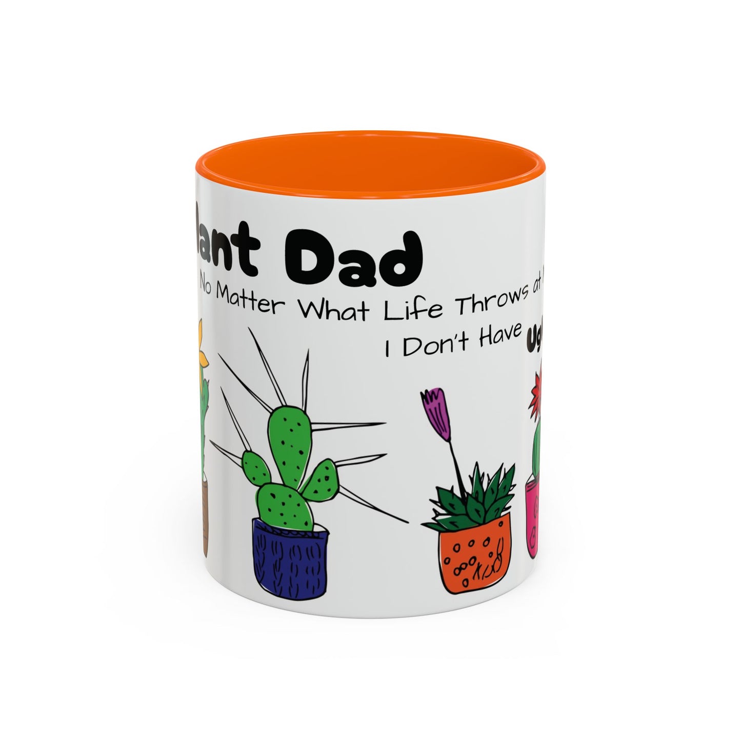 Botanical Accent Coffee Mug (11, 15oz), 8 Colors - Plant Dad: At Least I Don't Have Ugly Children!