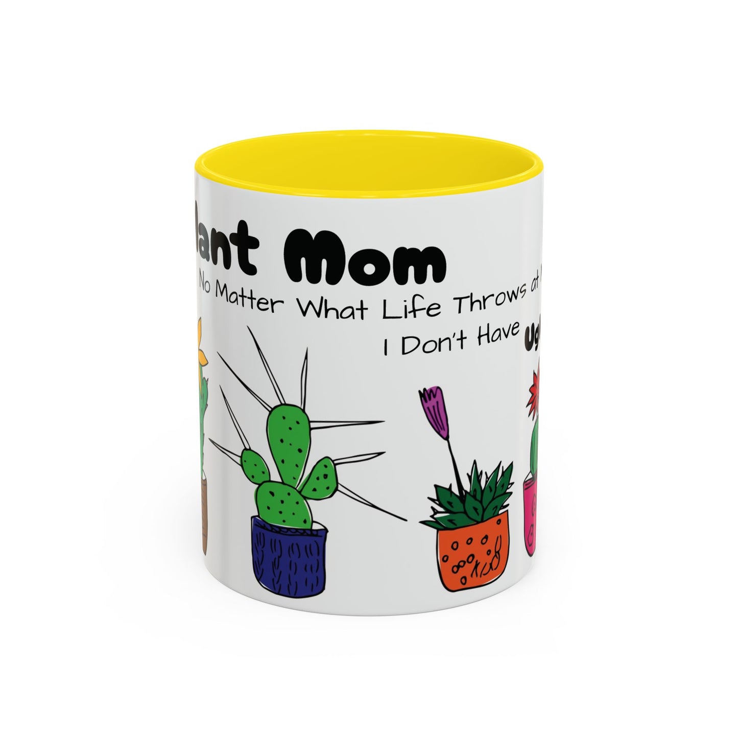 Botanical Accent Coffee Mug (11, 15oz), 8 Colors - Plant Mom: At Least I Don't Have Ugly Children!