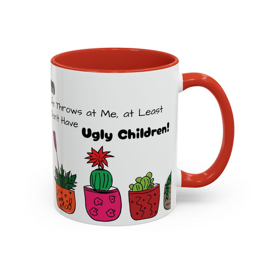 Botanical Accent Coffee Mug (11, 15oz), 8 Colors - Plant Mom: At Least I Don't Have Ugly Children!