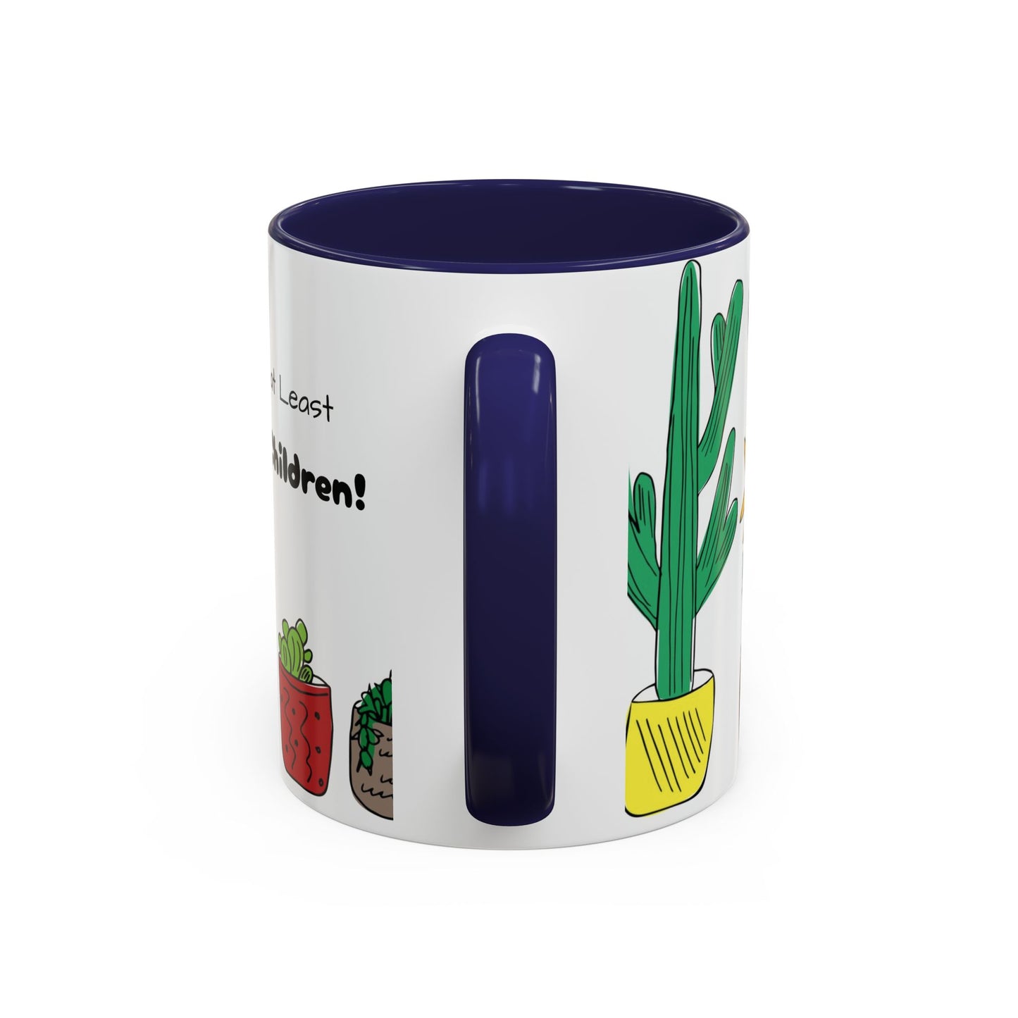 Botanical Accent Coffee Mug (11, 15oz), 8 Colors - Plant Dad: At Least I Don't Have Ugly Children!