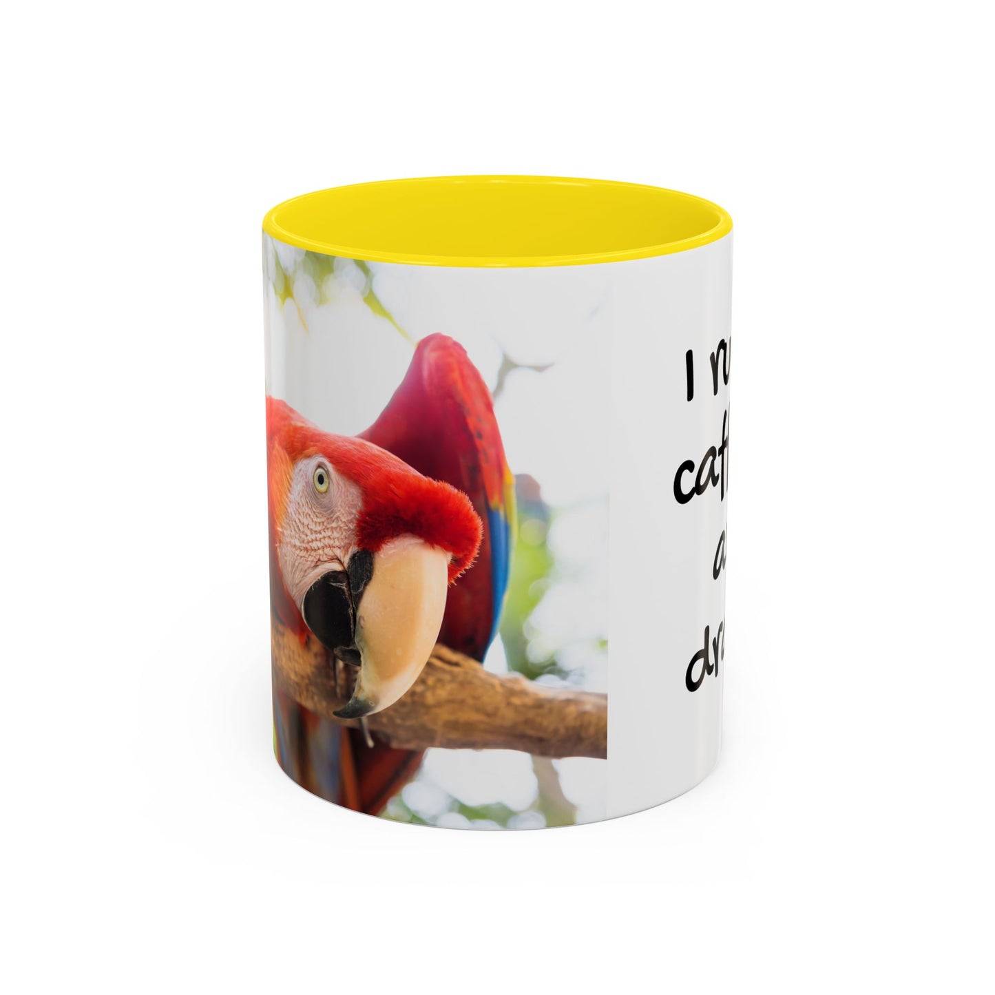 Accent Coffee Mug (11, 15oz), "I Run on Caffeine and Drama!" Parrot / Various Colors