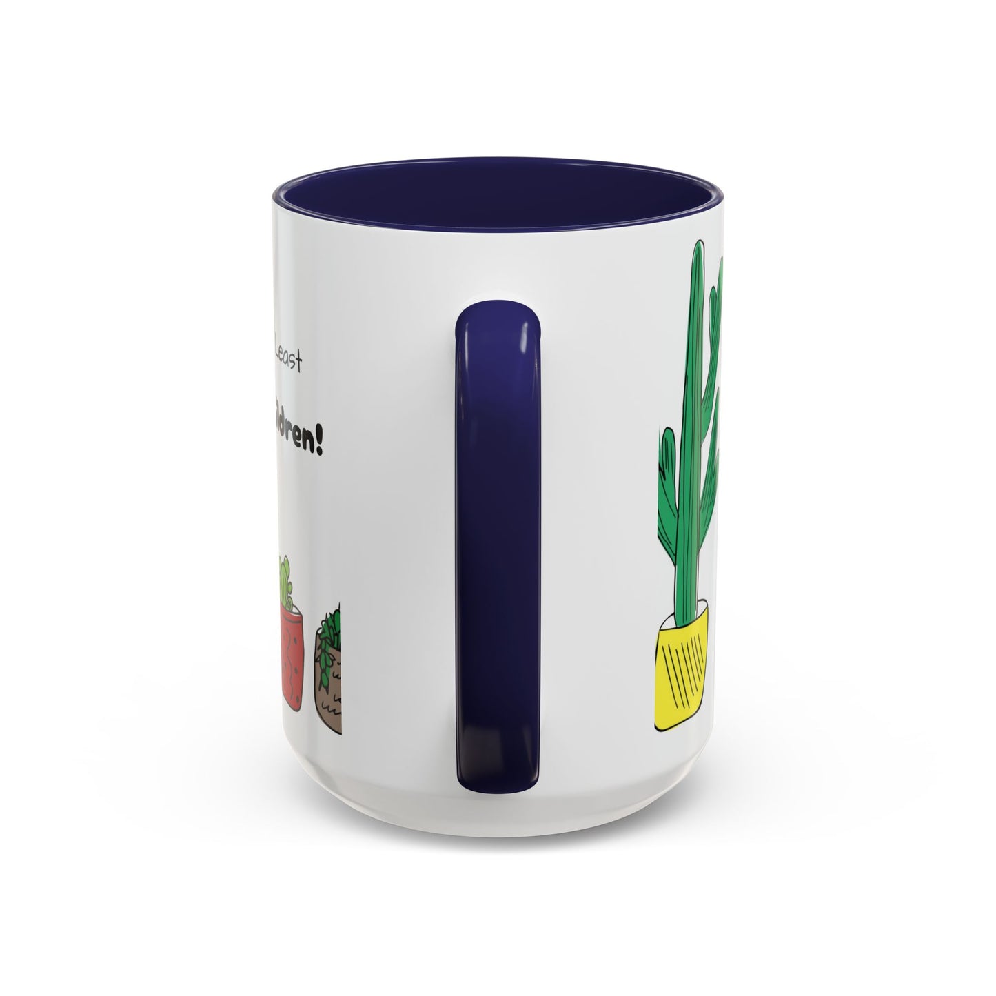 Botanical Accent Coffee Mug (11, 15oz), 8 Colors - Plant Mom: At Least I Don't Have Ugly Children!