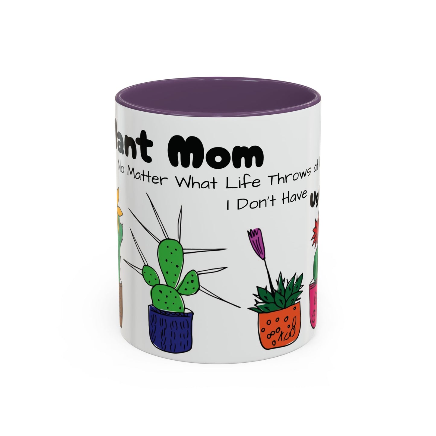 Botanical Accent Coffee Mug (11, 15oz), 8 Colors - Plant Mom: At Least I Don't Have Ugly Children!