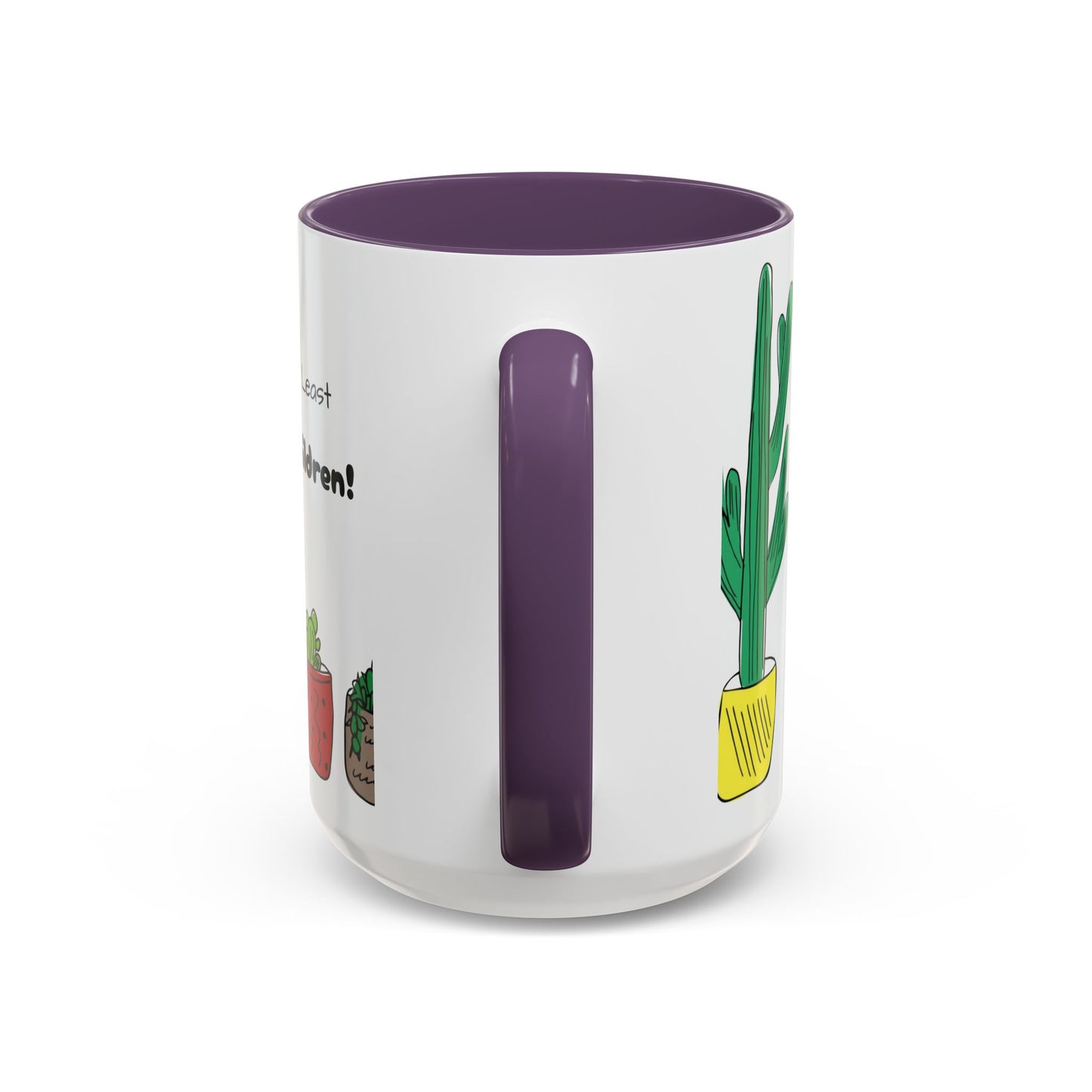 Botanical Accent Coffee Mug (11, 15oz), 8 Colors - Plant Dad: At Least I Don't Have Ugly Children!