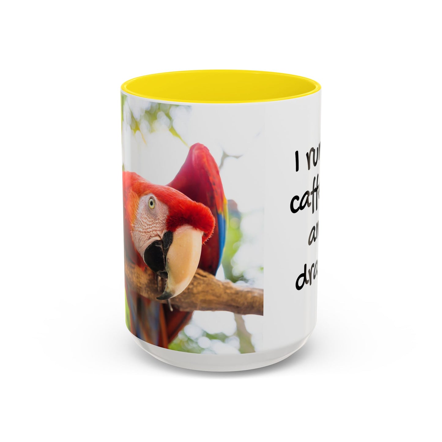 Accent Coffee Mug (11, 15oz), "I Run on Caffeine and Drama!" Parrot / Various Colors