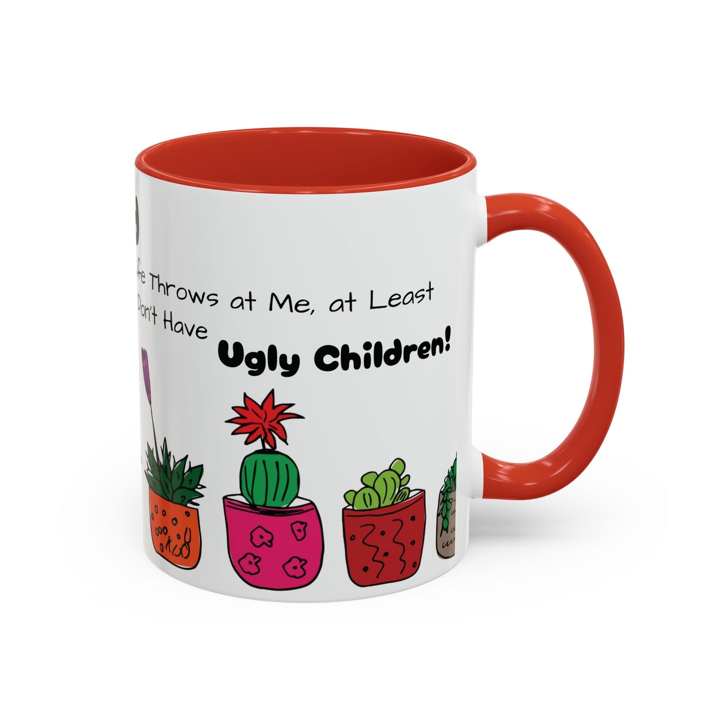 Botanical Accent Coffee Mug (11, 15oz), 8 Colors - Plant Dad: At Least I Don't Have Ugly Children!