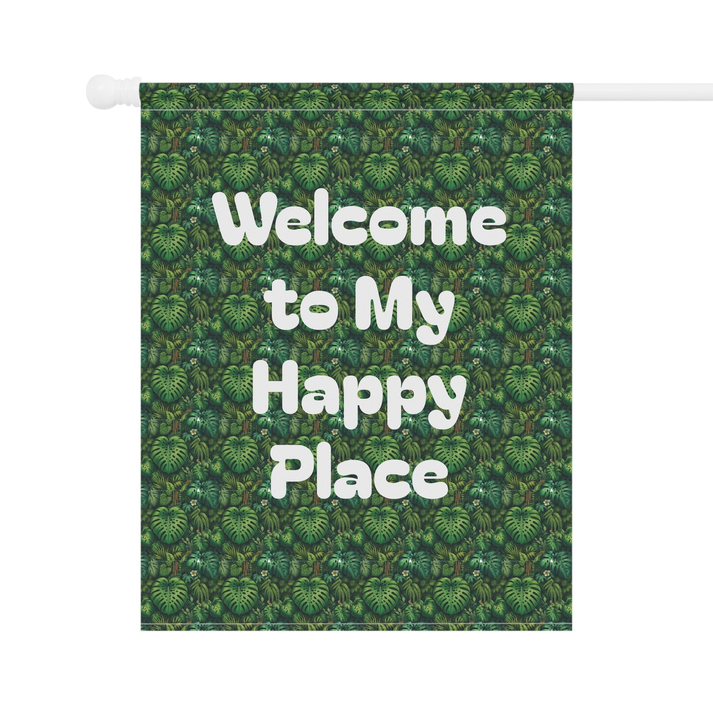 Tropical Garden Flag  - Perfect for Outdoor Decor / Welcome to My Happy Place