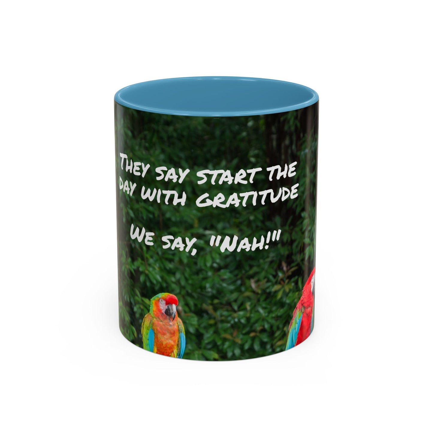 Parrot Accent Coffee Mug (11, 15oz), 8 Colors - No Gratitude